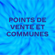 Points de vente et communes