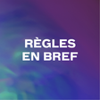 Règles en bref