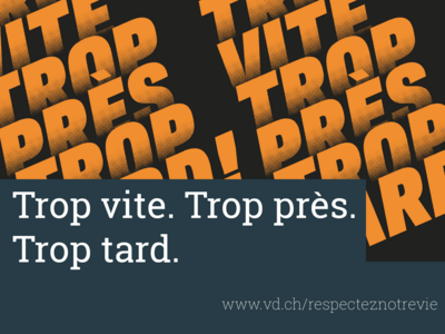 Trop vite. Trop près. Trop tard.